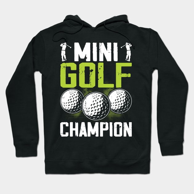 Mini Golf Champion T Shirt For Women Men Hoodie by Pretr=ty